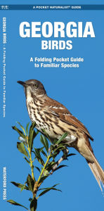 Title: Georgia Birds: A Folding Pocket Guide to Familiar Species, Author: James Kavanagh Waterford Press