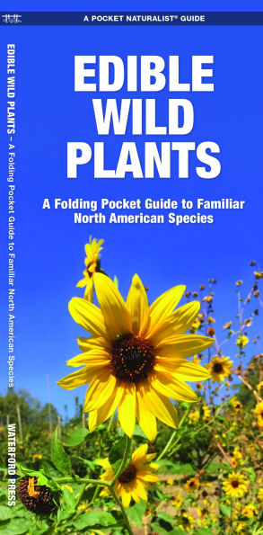 Edible Wild Plants: A Folding Pocket Guide to Familiar North American Species