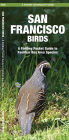 San Francisco Birds: A Folding Pocket Guide to Familiar Bay Area Species