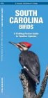 South Carolina Birds: A Folding Pocket Guide to Familiar Species