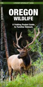 Title: Pocket Naturalist Guide to Oregon Wildlife: An Introduction to Familiar Species, Author: James Kavanagh Waterford Press