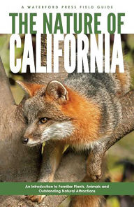 Title: Nature of California, 2nd Ed, Author: James Kavanagh Waterford Press