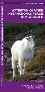 Title: Glacier National Park Wildlife: An Introduction to Familiar Species (Pocket Naturalist Series), Author: James Kavanagh