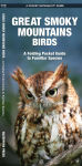 Alternative view 1 of Great Smoky Mountain Birds: An Introduction to Familiar species (Pocket Naturalist Series)