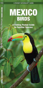 Title: Mexico Birds, Author: James Kavanagh Waterford Press