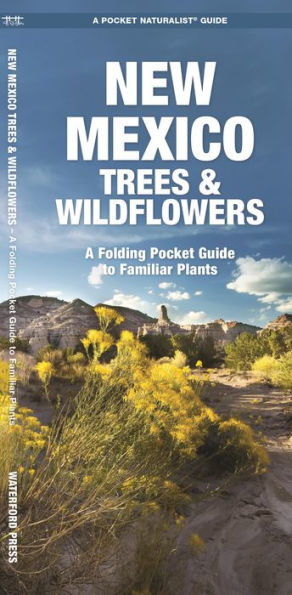 New Mexico Trees & Wildflowers: A Folding Pocket Guide to Familiar Plants