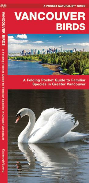 Vancouver Birds: A Folding Pocket Guide to Familiar Species in Greater Vancouver