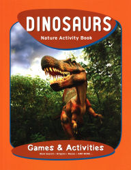 Title: Dinosaurs Nature Activity Book, Author: James Kavanagh