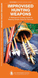 Title: Improvised Hunting Weapons, Author: Dave Canterbury
