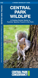 Title: Central Park Wildlife, 2nd Ed, Author: James Kavanagh Waterford Press