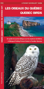 Title: Les Oiseaux du Québec/Quebec Birds, Author: James Kavanagh Waterford Press