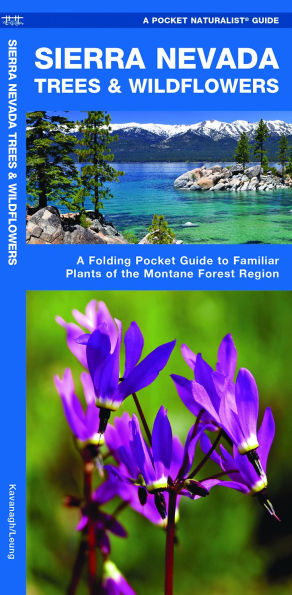 Sierra Nevada Trees & Wildflowers: A Folding Pocket Guide to Familiar Montane Forest Species