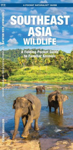 Title: Southeast Asia Wildlife: A Folding Pocket Guide to Familiar Animals, Author: Waterford Press