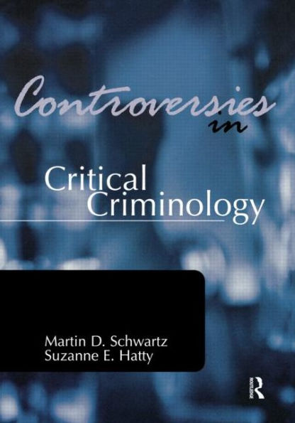 Controversies in Critical Criminology / Edition 1