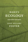 Marx's Ecology: Materialism and Nature