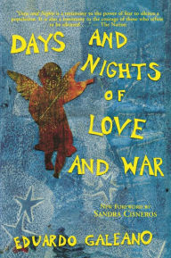 Title: Days and Nights of Love and War, Author: Eduardo Galeano