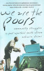 We Are the Poors: Community Struggles in Post-Apartheid South Africa / Edition 1