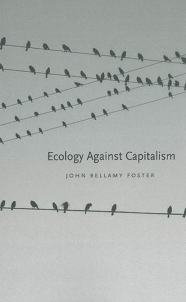 Ecology Against Capitalism / Edition 1