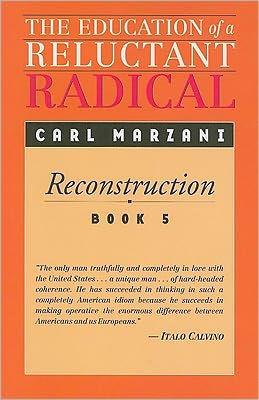 The Education of a Reluctant Radical: Reconstruction, Book 5