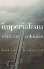 Imperialism Without Colonies