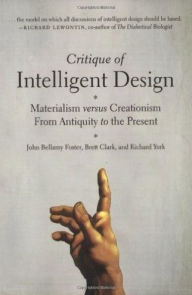 Title: Critique of Intelligent Design: Materialism versus Creationism from Antiquity to the Present, Author: John Bellamy Foster