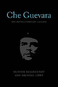 Title: Che Guevara: His Revolutionary Legacy, Author: Oliver Besancenot