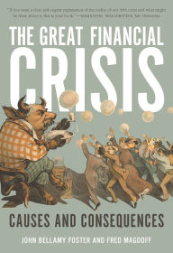 Title: The Great Financial Crisis: Causes and Consequences, Author: John Bellamy Foster