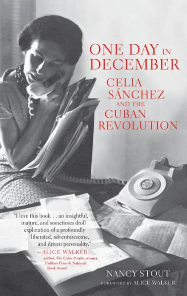 One Day December: Celia Sánchez and the Cuban Revolution