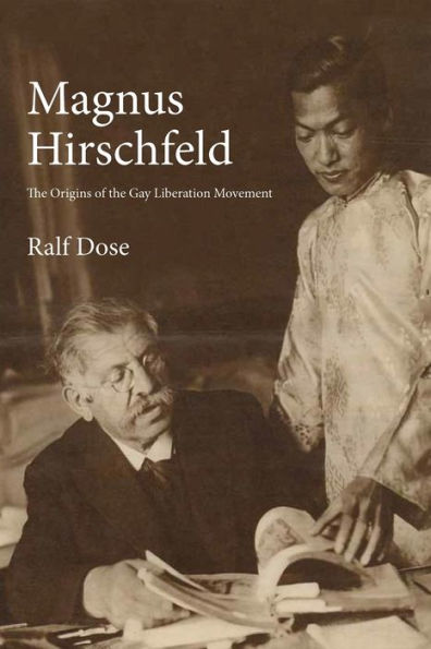 Magnus Hirschfeld: the Origins of Gay Liberation Movement