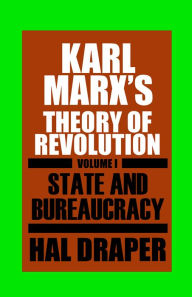 Title: Karl Marx's Theory of Revolution I, Author: Hal Draper