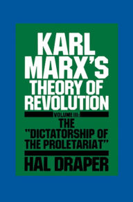 Title: Karl Marx's Theory of Revolution III, Author: Hal Draper