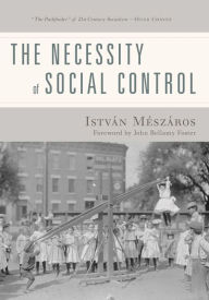 Title: The Necessity of Social Control, Author: Istvan Meszaros