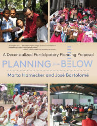 Title: Planning from Below: A Decentralized Participatory Planning Proposal, Author: Marta Harnecker