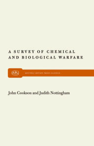 Title: A Survey of Chemical and Biological Warfare, Author: John Cookson