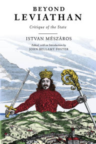 Title: Beyond Leviathan: Critique of the State, Author: István Mészáros