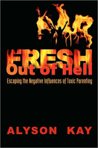 Title: Fresh out of Hell, Author: Alyson Kay