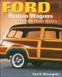 Ford Station Wagons: 1929-1991 Photo History