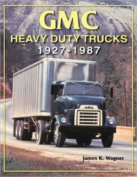 GMC Heavy-Duty Trucks 1927-1987