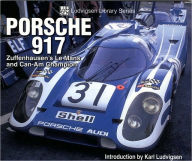 Title: Porsche 917: Zuffenhausen's Le Mans and Can-Am Champion, Author: Karl Ludvigsen