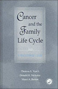 Title: Cancer and the Family Life Cycle: A Practitioner's Guide, Author: Theresa A. Veach