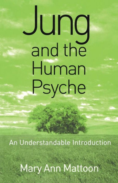 Jung and the Human Psyche: An Understandable Introduction / Edition 1