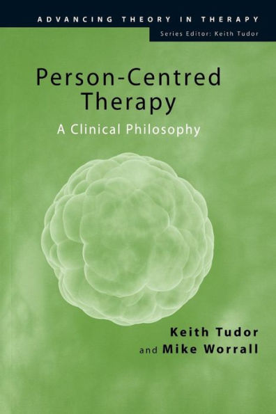 Person-Centred Therapy: A Clinical Philosophy / Edition 1