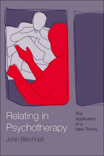 Relating Psychotherapy: The Application of a New Theory