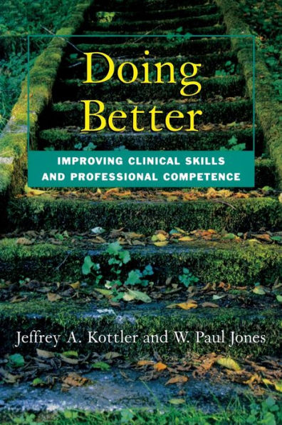 Doing Better: Improving Clinical Skills and Professional Competence