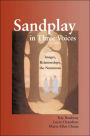 Sandplay in Three Voices: Images, Relationships, the Numinous / Edition 1