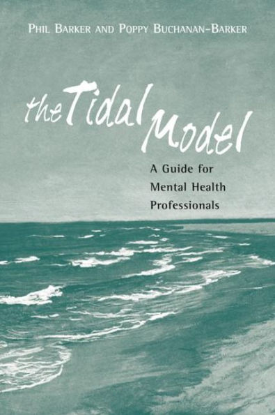 The Tidal Model: A Guide for Mental Health Professionals