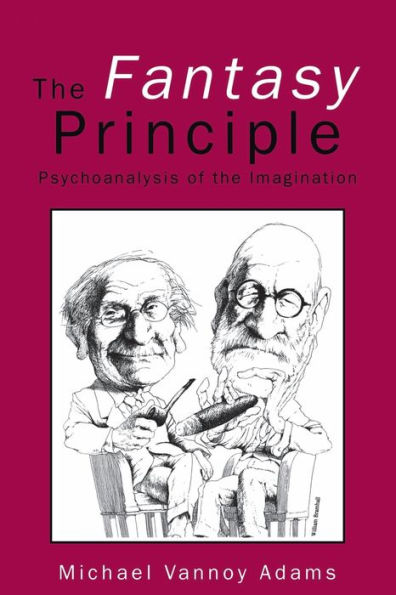 the Fantasy Principle: Psychoanalysis of Imagination