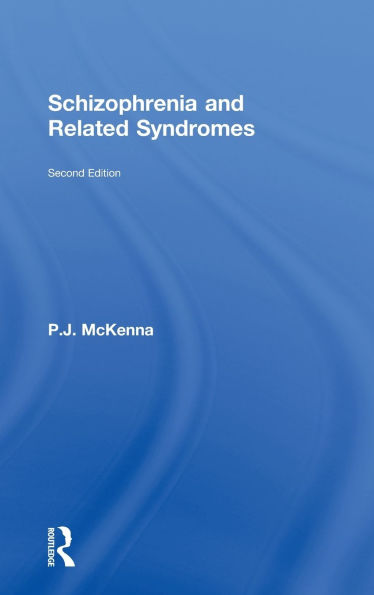 Schizophrenia and Related Syndromes / Edition 2