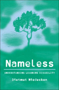 Title: Nameless: Understanding Learning Disability, Author: Dietmut Niedecken