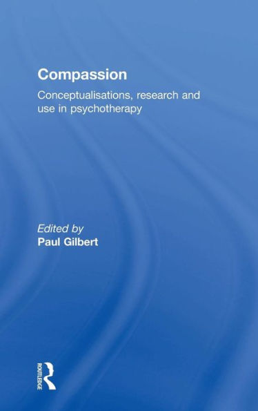 Compassion: Conceptualisations, Research and Use in Psychotherapy